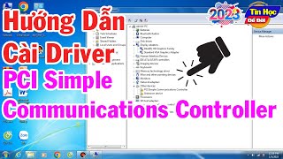 Hướng Dẫn cài driver quot PCI Simple Communications Controllerquot  Tin Học Để Đời [upl. by Dehlia]