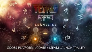 Tetris Effect Connected CrossPlatform Update  Steam Launch Trailer [upl. by Laine440]