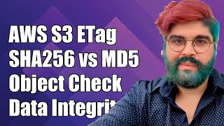 Understanding AWS S3 ETag SHA256 vs MD5 for Object Integrity Checks [upl. by Asreht]