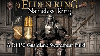 Elden Ring Nameless King  Guardians Swordspear Build NG7 [upl. by Bucky]