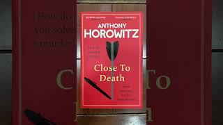 Close to Death  Anthony Horowitz [upl. by Raney301]