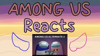 Among Us Reacts to Among Us Animation Alternate 2 Part 1  Rescue 22 Made By Rodamrix [upl. by Saiasi]