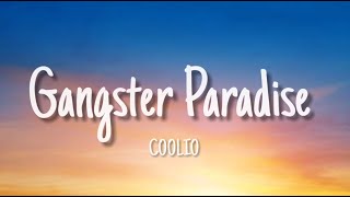 Gangster Paradise Lyrics  Coolio [upl. by Albemarle]