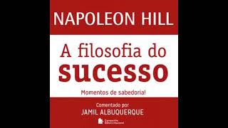 Audio Livro A Filosofia do Sucesso Napoleon Hill [upl. by Oletta856]