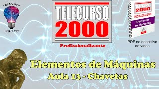 Telecurso 2000  Elementos de Máquinas  13 Chavetas [upl. by Dash]