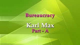 Bureaucracy Karl Marx Part A [upl. by Asila]