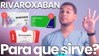 RIVAROXABAN PARA QUE SIRVE  3 COSAS [upl. by Otirecul]