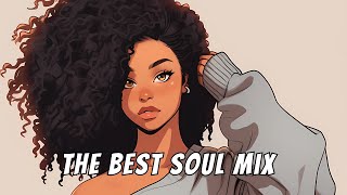 ♫Soul Music  The best soul music compilation  Soul Relax Playlist 2024 [upl. by Briny]