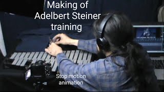 Making of Adelbert Steiner training stop motion animation [upl. by Ahsai]