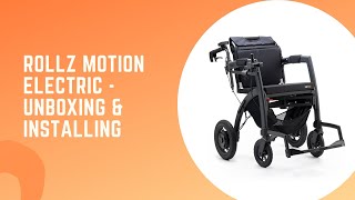 Rollz Motion Electric  Unboxing amp installing the rollator walker and electric wheelchair [upl. by Attehcnoc]