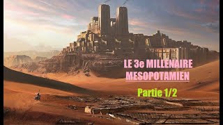 Le 3e millénaire sumérien  part 1 [upl. by Jo Ann]