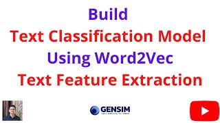 Build Text Classification Model using Word2Vec  Gensim  NLP  Python  Code [upl. by Prentice223]