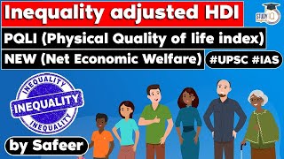 Inequality adjusted HDI PQLI Physical Quality of life index NEW Net Economic Welfare  Economy [upl. by Akinohs154]