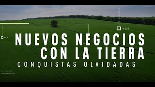 Espacio Deliberar Nuevos negocios con la tierra Conquistas olvidadas [upl. by Nauaj]