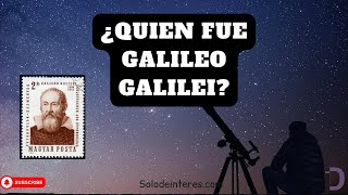 ¿Quien fue Galileo Galilei [upl. by Odraner937]