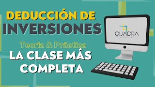 💥LA MEJOR CLASE DE DEDUCCIÓN DE INVERSIONES  ACTIVO FIJO [upl. by Oznarol]