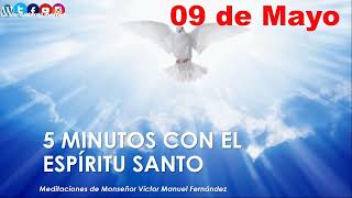 los 5 minutos con el Espíritu Santo 09 de mayo [upl. by Jobe]