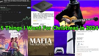 5 Things I Want for Christmas 2024 GTA 6 PS5 PRO 4K Capture Card New Guitar amp Take Two Stock [upl. by Esahc24]