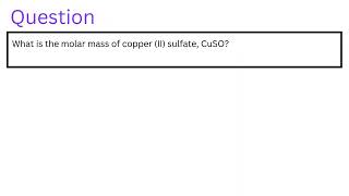 What is the molar mass of copper II sulfate CuSO [upl. by Nitsraek]