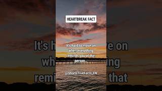 💔 Heartbreak Fact When everything reminds you of that person  shorts facts heartbreak pain [upl. by Niven444]