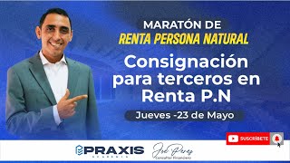 CONSIGNACIÓN PARA TERCEROS EN RENTA PERSONA NATURAL  MASTERCLASS GRATUITA [upl. by Giustina180]