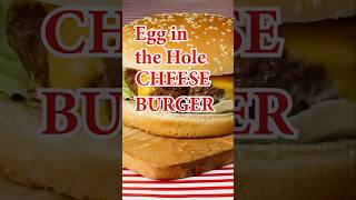 EGG in the HOLE CHEESEBURGER shorts [upl. by Attenna]