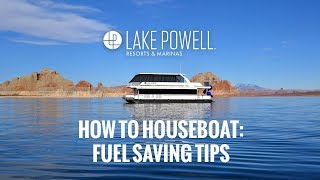 Fuel Savings Tips For Your Houseboat Vacation To Lake Powell [upl. by Eyllib]