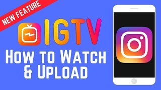 New IG Feature How To Use IGTV To Upload and Watch Longer Videos [upl. by Zosema]