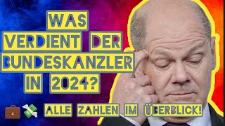 Was verdient der Bundeskanzler 2024 💼💸 Alle Zahlen im Überblick [upl. by Eiveneg]