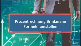 Prozentrechnung Brinkmann Formeln umstellen [upl. by Erma]