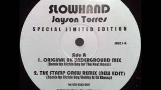 Jayson Torres  Slowhand Original UK Underground MixTO [upl. by Ahtiuqal583]