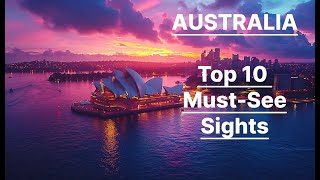 Australias Top 10 Must See Destinations [upl. by Buskus]