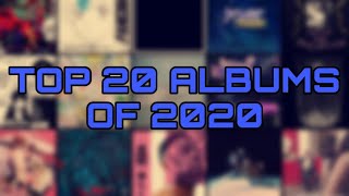 TOP 20 ALBUMS OF 2020 [upl. by Rinna33]