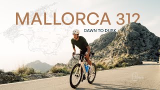 MALLORCA 312 RIDE  Dawn to Dusk  Island loop [upl. by Nide859]