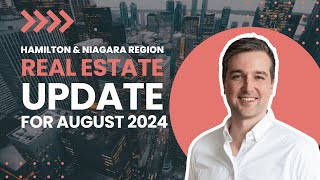 Real Estate Market Update  August 2024  Niagara Region amp Hamilton [upl. by Lashond]