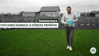 Gazonul și fertilizarea la sfârșitul primăverii Îmburuienarea gazonului [upl. by Liva]