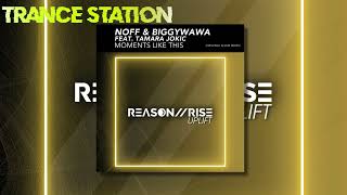 Noff amp BiggyWawa Feat Tamara Jokic  Moments Like This Extended Dub Mix REASON II RISE UPLIFT [upl. by Ardnikat]