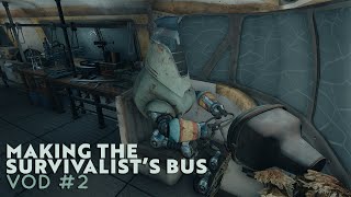 TWITCH VOD Fallout 4  Making The Survivalist Bus Twitch VOD 2 [upl. by Dalohcin]