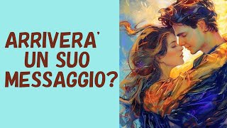 ARRIVERA un suo MESSAGGIO tarocchioggi consultitarologici tarocchiamore amore tarot [upl. by Bautram531]