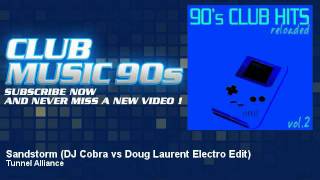 Tunnel Alliance  Sandstorm  DJ Cobra vs Doug Laurent Electro Edit  ClubMusic90s [upl. by Hcib206]