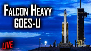 🔴 LIVE SpaceX Falcon Heavy GOESU Satellite Launch 🚀 Witness this Epic Mission [upl. by Kere]