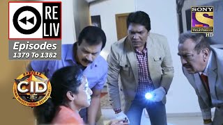 Weekly Reliv  CID  सी आई डी  Episodes 1379  1382 [upl. by Eninaej838]