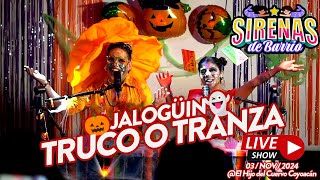 🚨🚨 ESPECIAL EN VIVO Pt2  Sirenas de Barrio  Jalogüin 🎃👻 TRUCO O TRANZA [upl. by Ttehr]