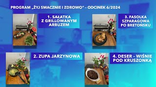 Program quotŻyj smacznie i zdrowoquot  edycja V odcinek 62024 Tłumaczenie na Język Migowy  PJM [upl. by Brigitte]