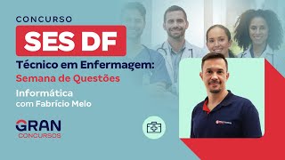 Concurso SES DF Técnico de Enfermagem Semana de Questões  Informática [upl. by Ahsii]