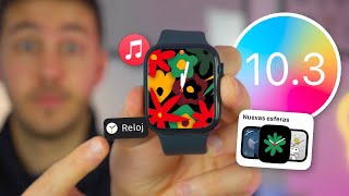 watchOS 103 actualiza ya tu Apple Watch con TODAS estas NOVEDADES 👏 [upl. by Aerdnahc857]