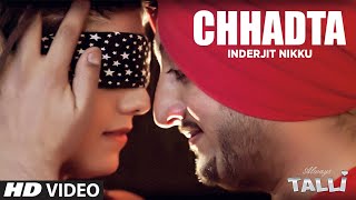 Inderjit Nikku New Song Chhadta  Inderjeet Nikku Songs  Official Video [upl. by Dollie]