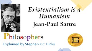 JeanPaul Sartre  quotExistentialism is a Humanismquot  Philosophers Explained  Stephen Hicks [upl. by Aenit]