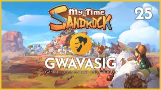 Gwavasig Streams  My Time at Sandrock 10 Episode 25 [upl. by Tandie]