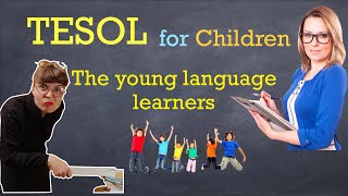 TESOL for Children  The young language learners [upl. by Jarret]